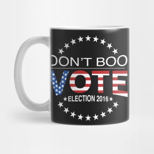 Don't Boo...Vote! Mug